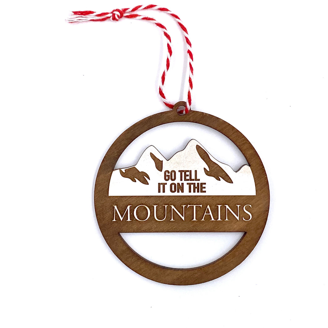 Go Tell It On The Mountains Wood Ornament